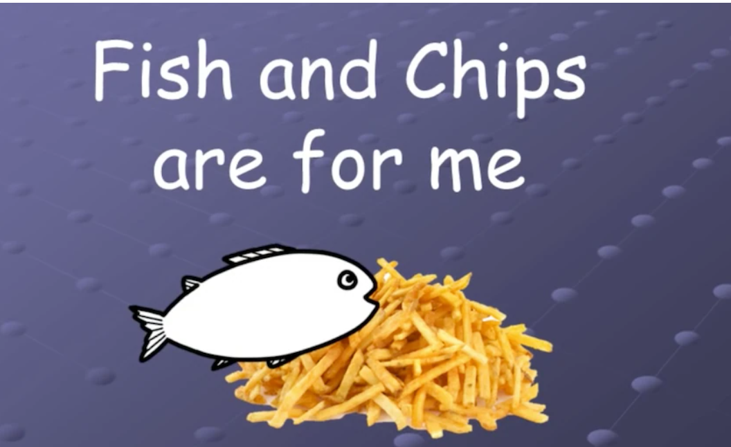 Fish  And Chips Are For Me