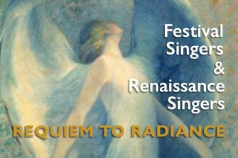 Festival Singers & Renaissance Singers: Requiem to Radiance