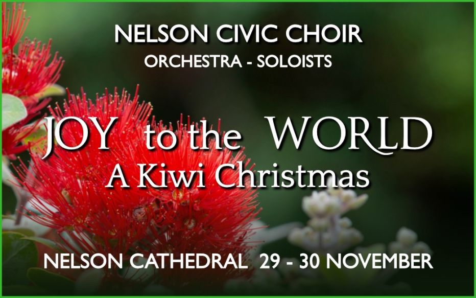 Nelson Civic Choir: Joy to the World - A Kiwi Christmas