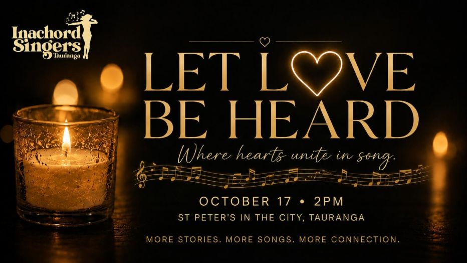 Inachord Singers Tauranga: Let Love Be Heard