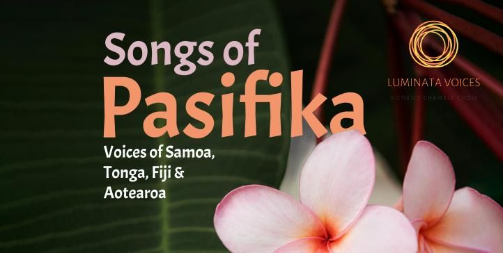 Luminata Voices: Songs of Pasifika