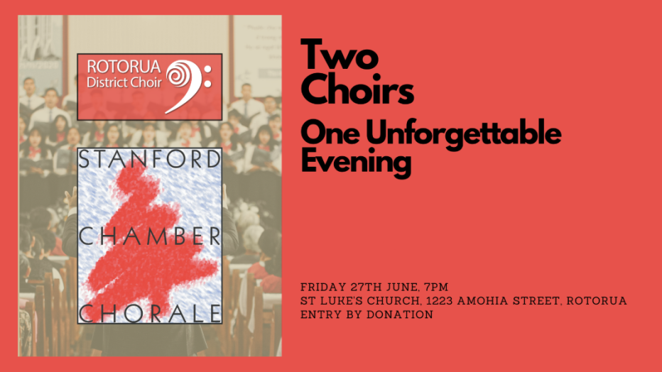 Stanford University Chamber Chorale & Rotorua District Choir in Concert