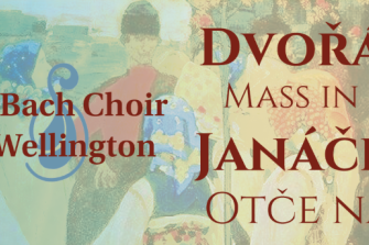 The Bach Choir of Wellington: Dvořák & Janačék