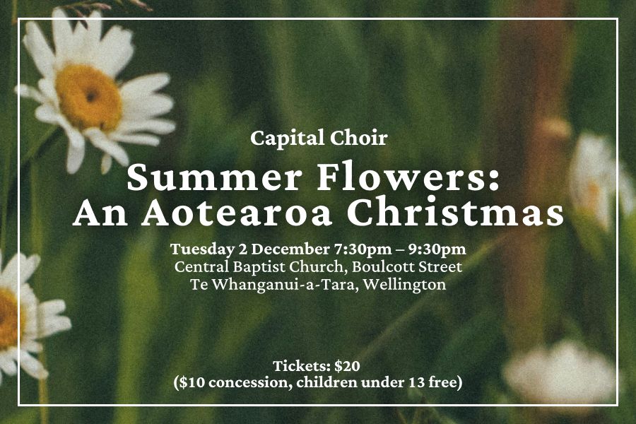Capital Choir: Summer Flowers, an Aotearoa Christmas