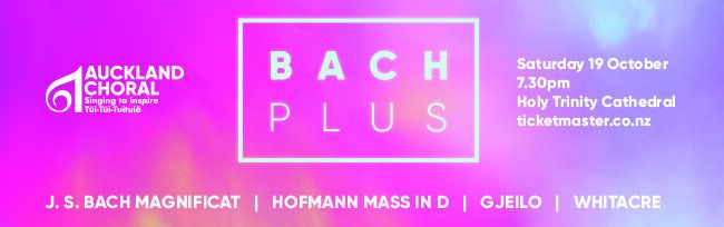 Auckland Choral presents BACH PLUS