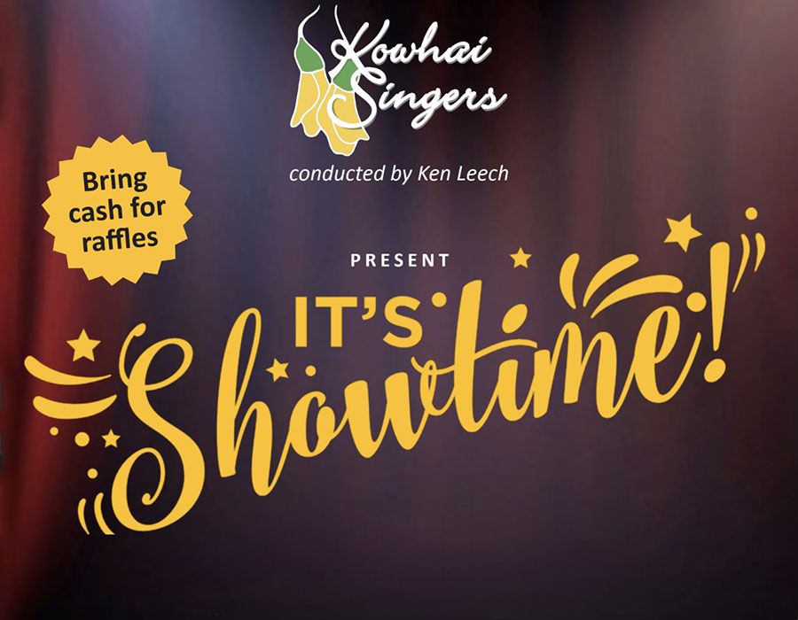 Kowhai Singers: It's Showtime!