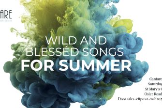 Cantare Chamber Choir: Wild and Blessed Songs For Summer