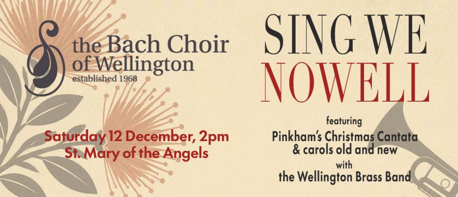 Bach Choir of Wellington: Sing We Nowell