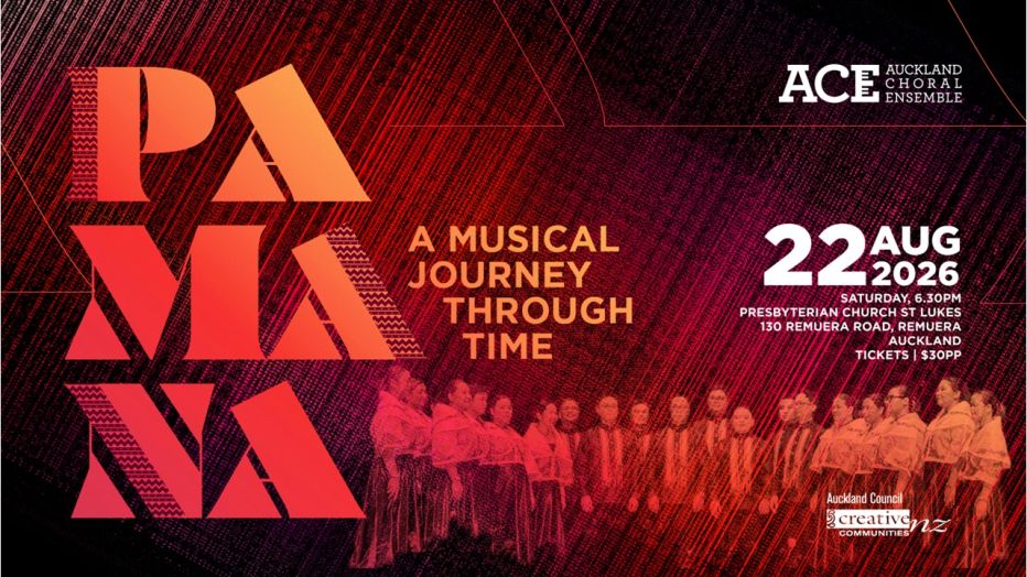 Auckland Choral Ensemble: PAMANA: A Musical Journey Through Time