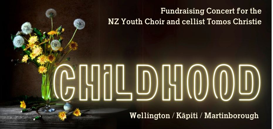 Childhood: NZ Youth Choir Fundraiser