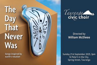 Tauranga Civic Choir: The Day That Never Was