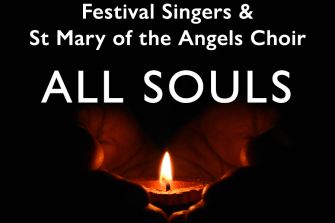 Festival Singers and St Mary of the Angels Choir: All Souls