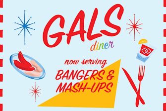 GALS: Now Serving Bangers & Mash-ups