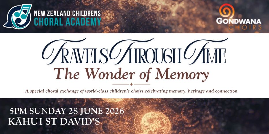 NZ Childrens Choral Academy: Travels Through Time