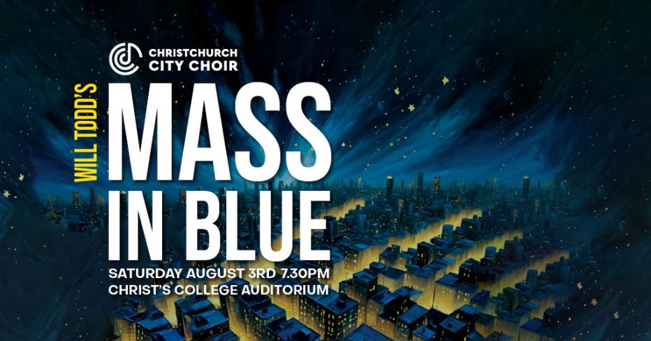 Christchurch City Choir: Will Todd's Mass in Blue