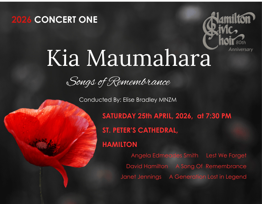 Hamilton Civic Choir: Kia Maumahara; Songs of Remembrance