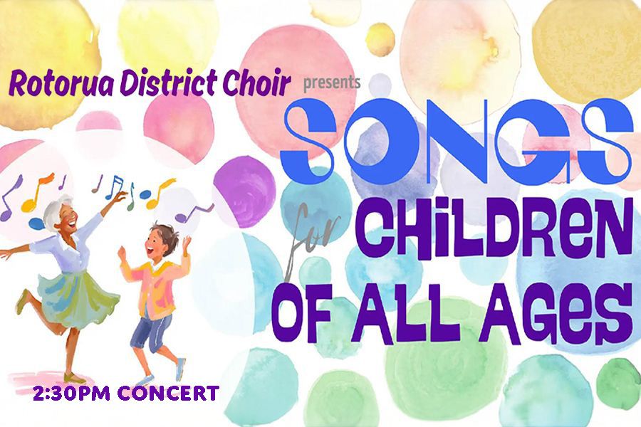 Rotorua District Choir: Songs for Children of All Ages
